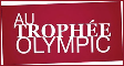 Au Trophée Olympic